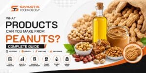 What Products Can You Make from Peanuts? 2 What Products Can You Make from Peanuts