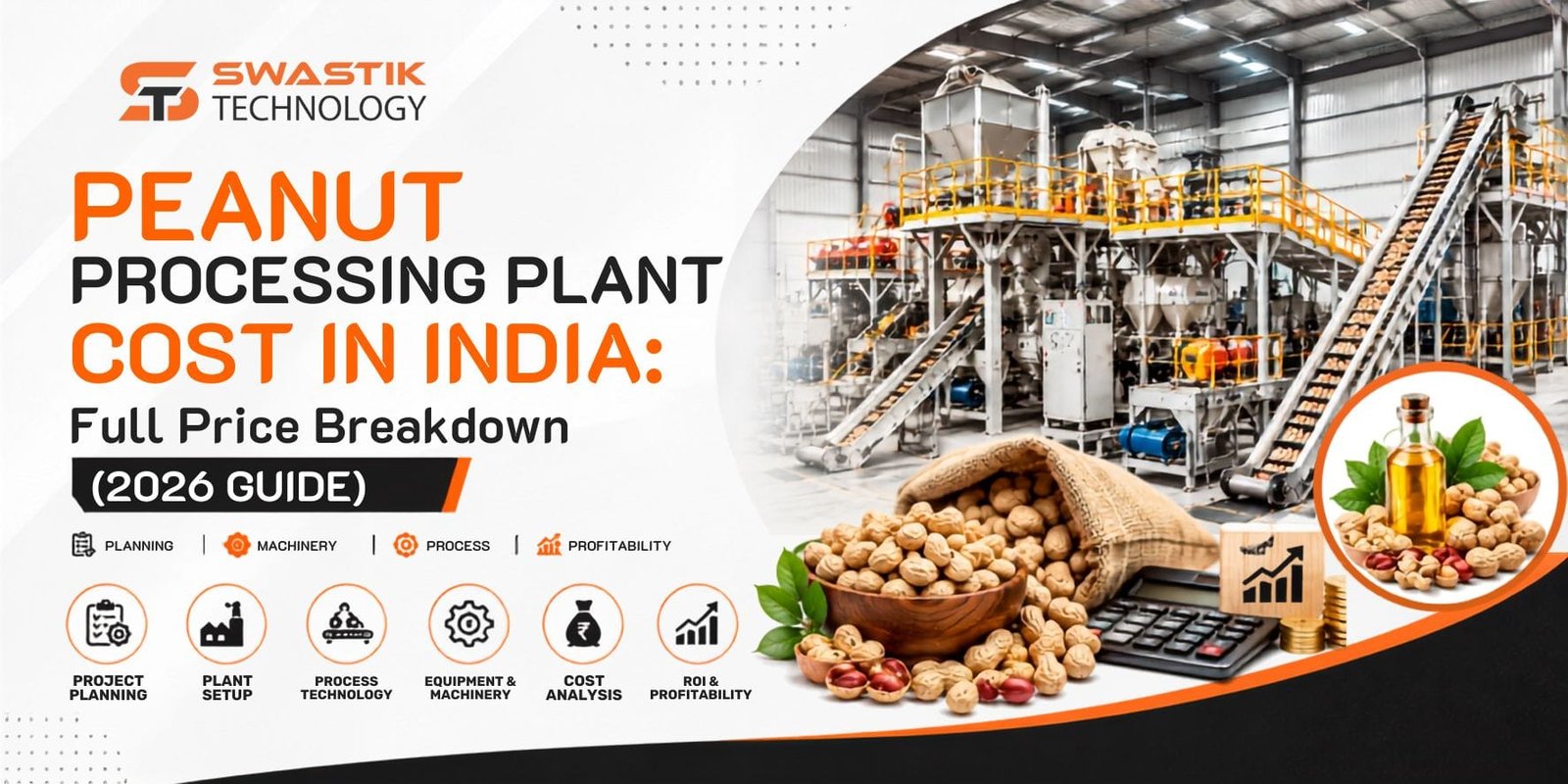 Peanut Processing Plant Cost in India: Full Price Breakdown (2026 Guide) 1 Peanut Processing Plant Cost in India Full Price Breakdown